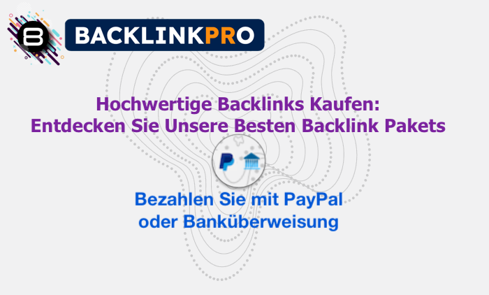 Hochwertige Backlinks Kaufen: Entdecken Sie Unsere Besten Backlink Pakets